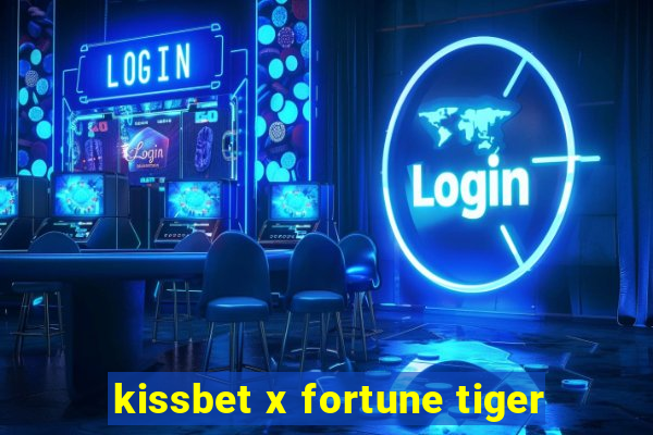 kissbet x fortune tiger